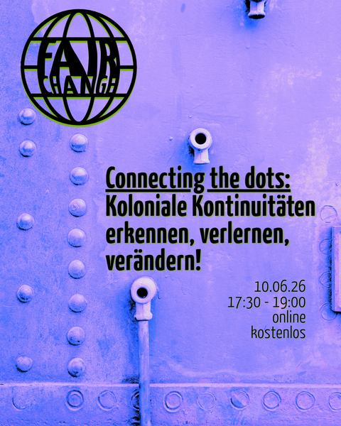 Titelbild zum News-Artikel Connecting the dots: Koloniale Kontinuitäten erkennen, verlernen, verändern!
