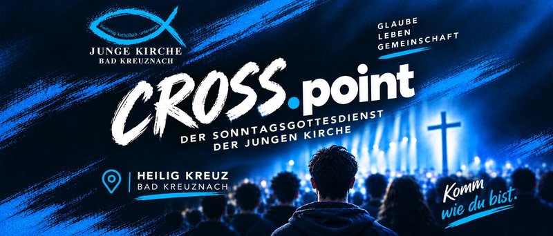 Titelbild zur Veranstaltung CROSS.point // Der Sonntagsgottesdienst der Jungen Kirche Bad Kreuznach