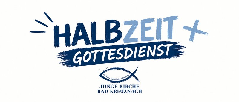 Titelbild zur Veranstaltung Halbzeitgottesdienst am Mittwoch der Jungen Kirche Bad Kreuznach