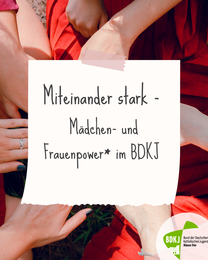 Titelbild zur Veranstaltung Miteinander stark! - Mädchen- und Frauenpower* im BDKJ Trier