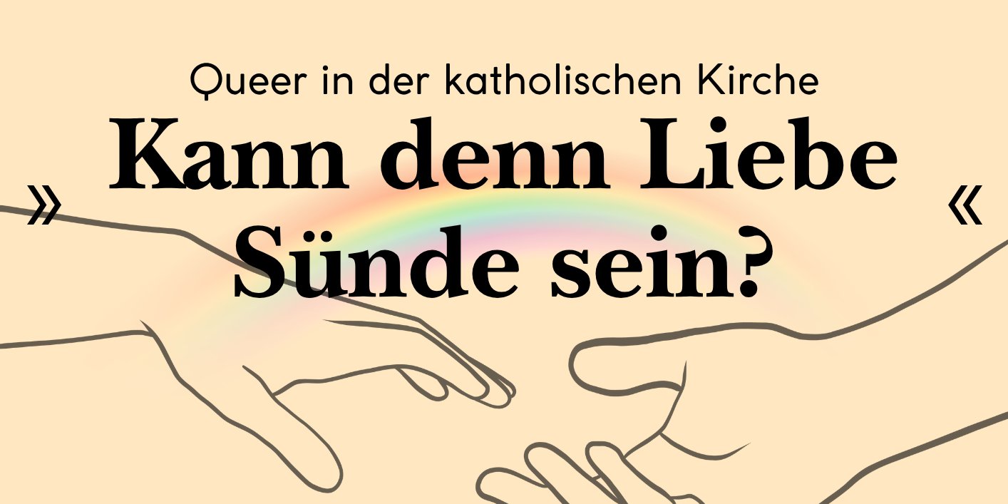 Titelbild zur Veranstaltung Kann denn Liebe Sünde sein?! Queer in der katholischen Kirche