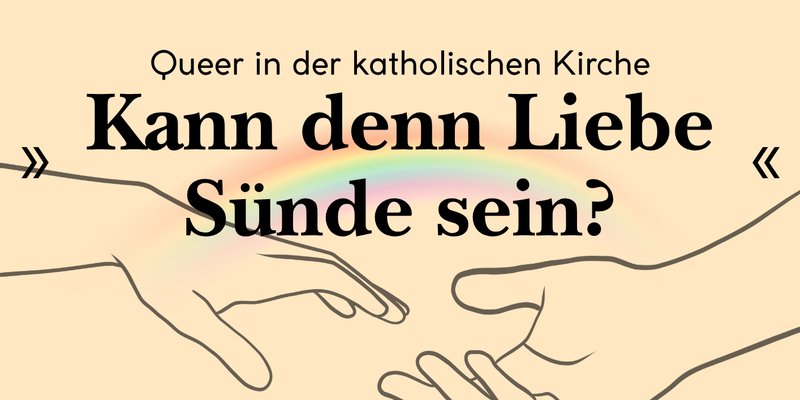Titelbild zur Veranstaltung Kann denn Liebe Sünde sein?! Queer in der katholischen Kirche